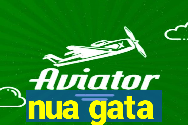 nua gata